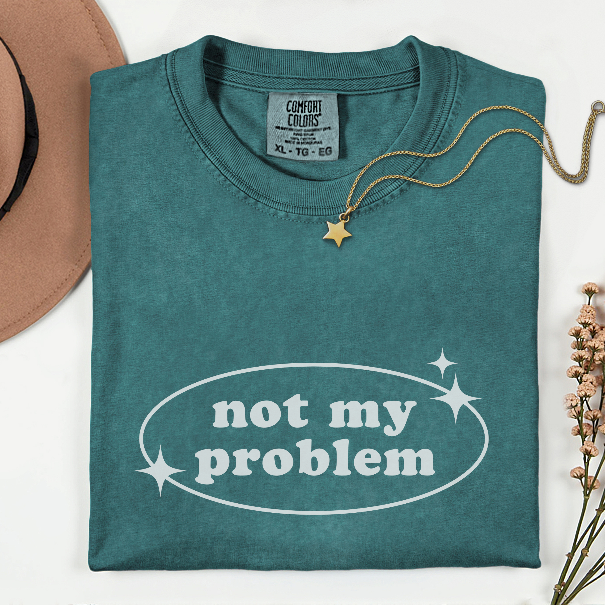 Not My Problem Unisex Garment-Dyed T-Shirt