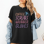 Coffee Scrubs & Rubber Gloves Nurse T-Shirt