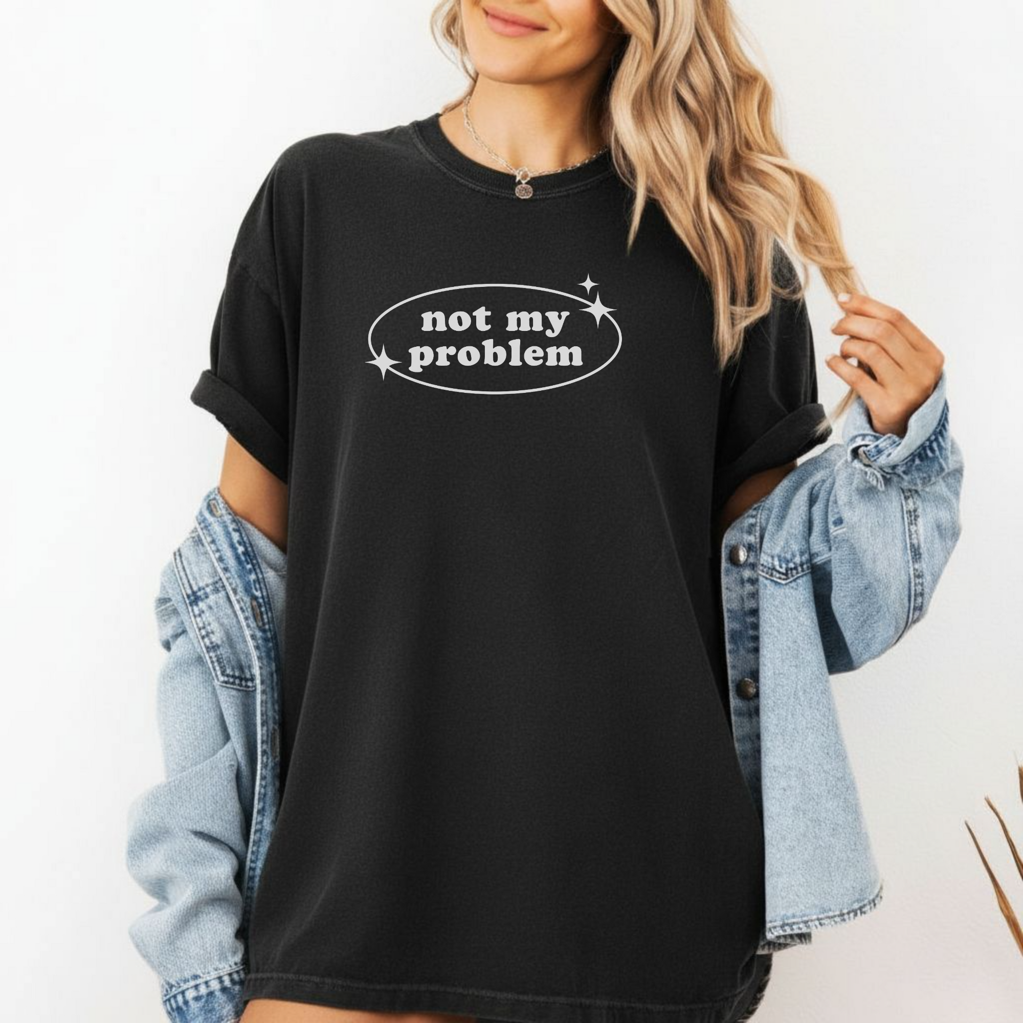 Not My Problem Unisex Garment-Dyed T-Shirt