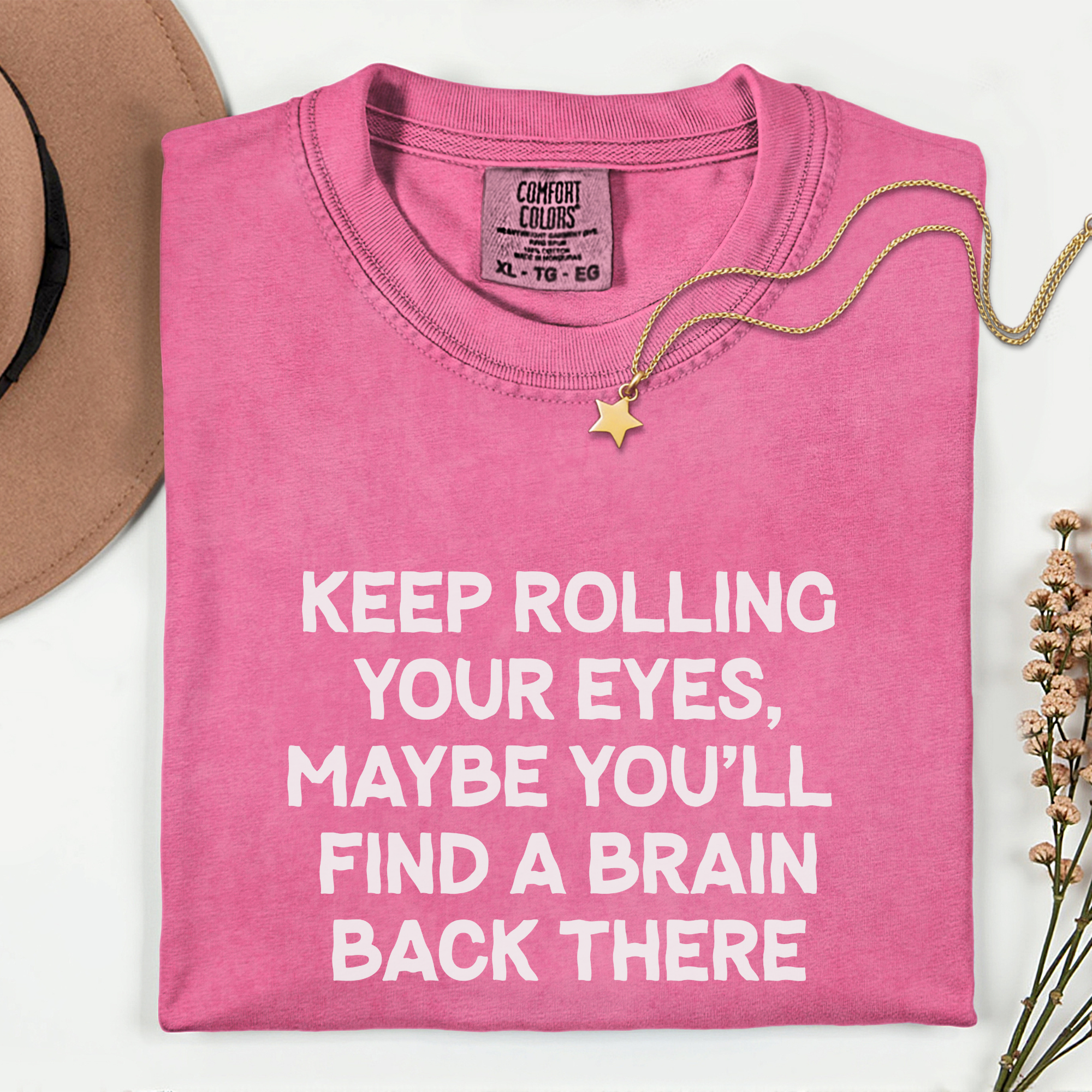 Funny Graphic T-Shirt - Keep Rolling Your Eyes