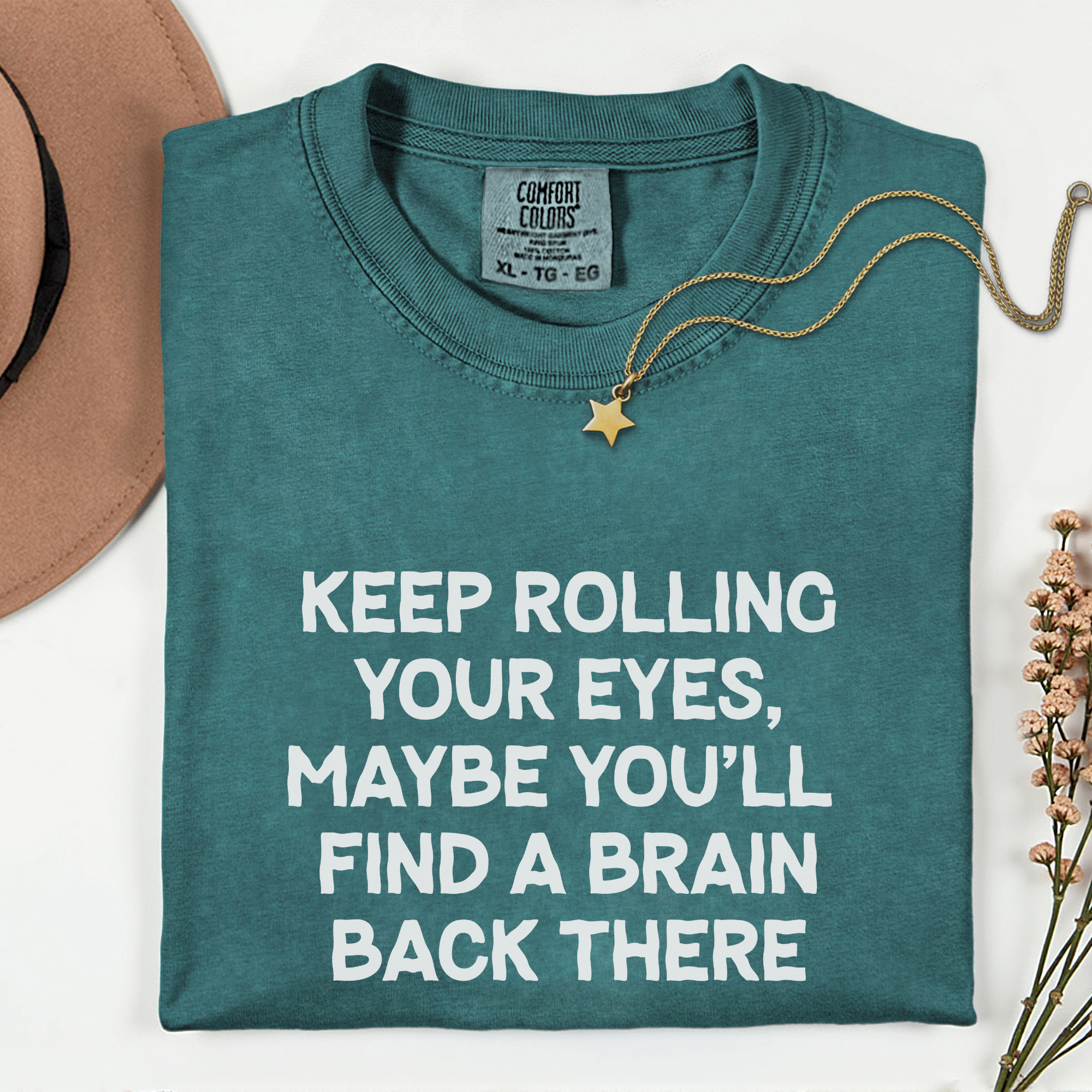 Funny Graphic T-Shirt - Keep Rolling Your Eyes