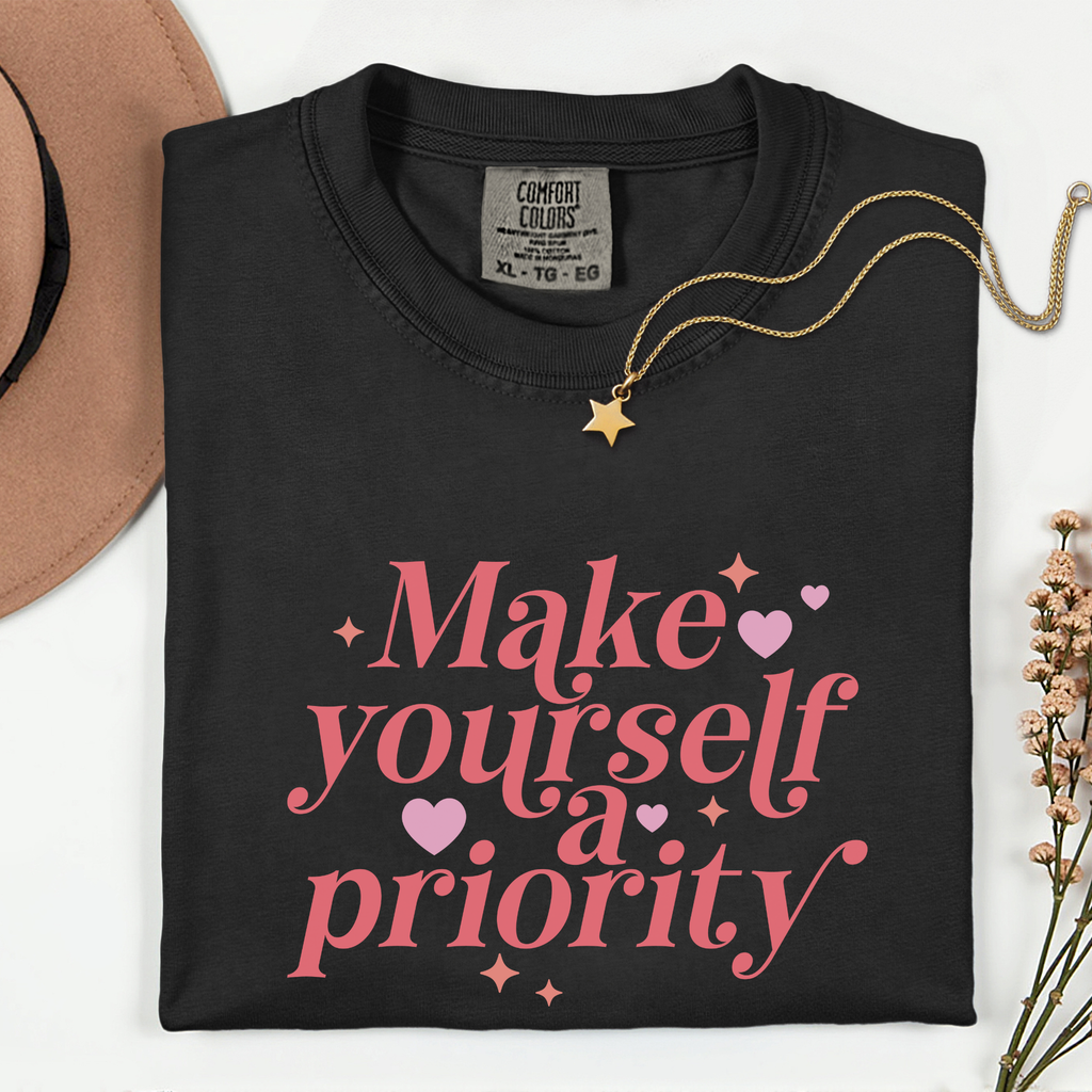 Make Yourself a Priority Unisex T-Shirt