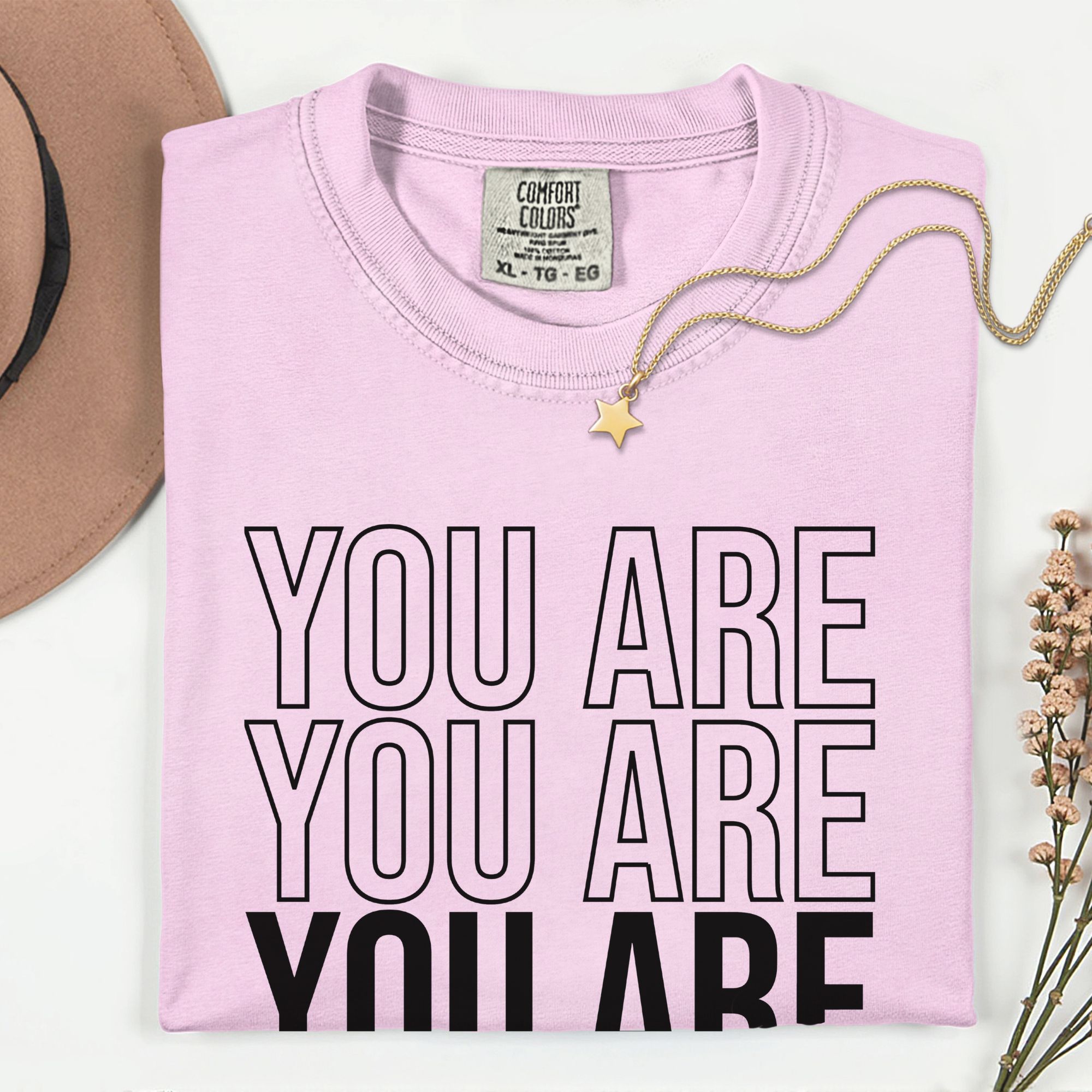You Are Enough Unisex T-Shirt - Comfortably Motivational Apparel