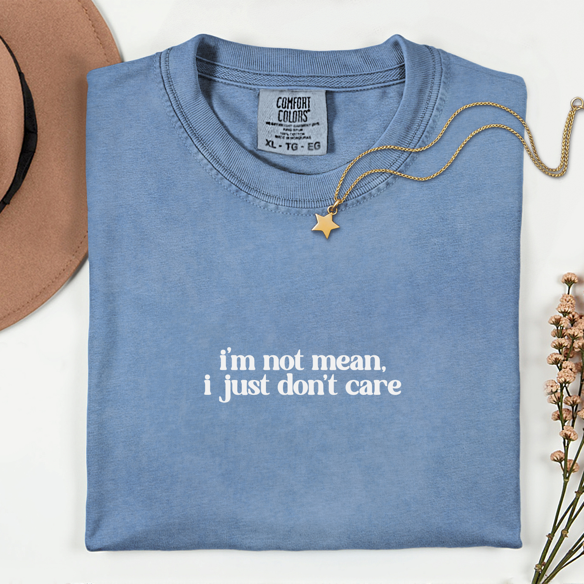 Sassy Statement T-Shirt: 'I'm Not Mean, I Just Don't Care'