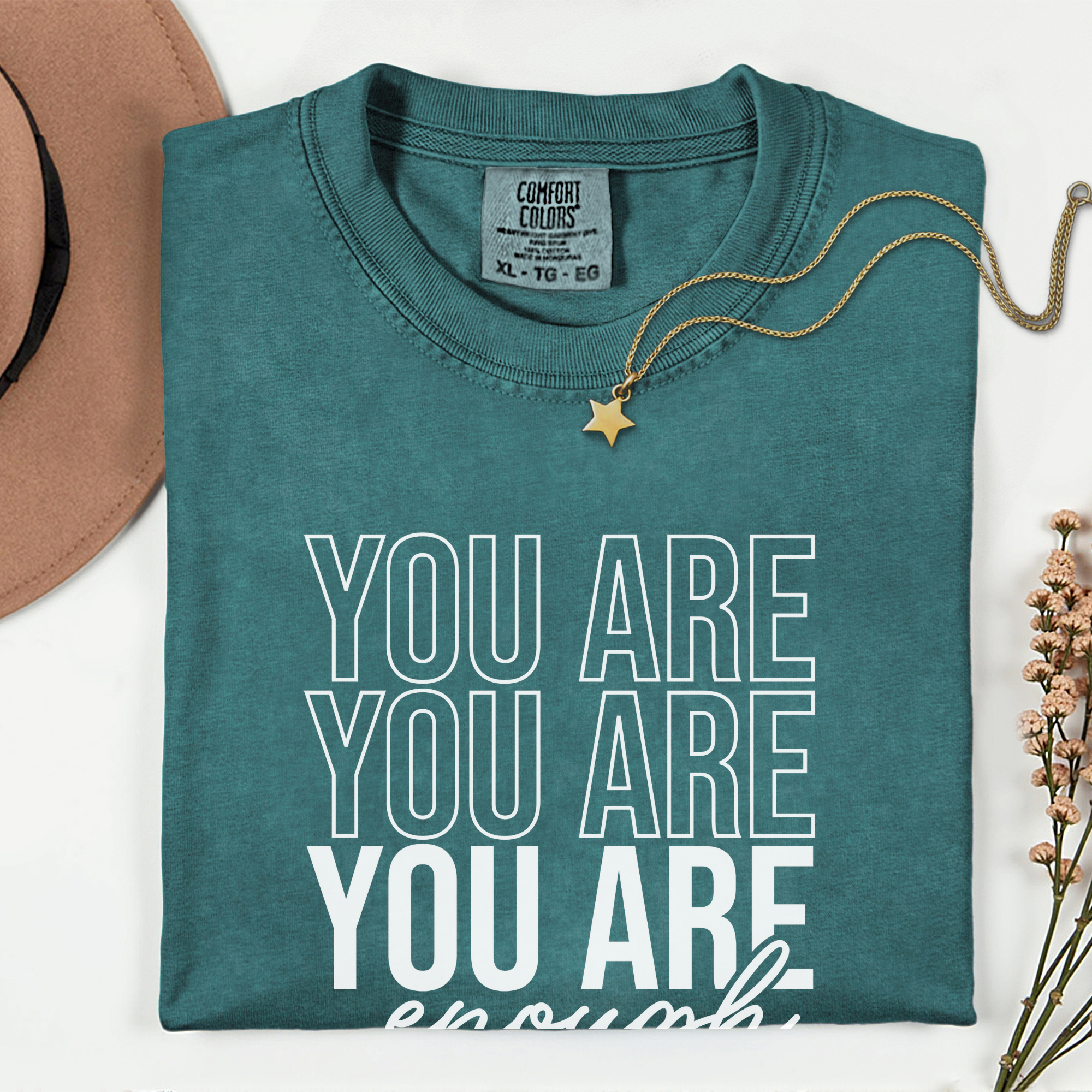 You Are Enough Unisex T-Shirt - Comfortably Motivational Apparel