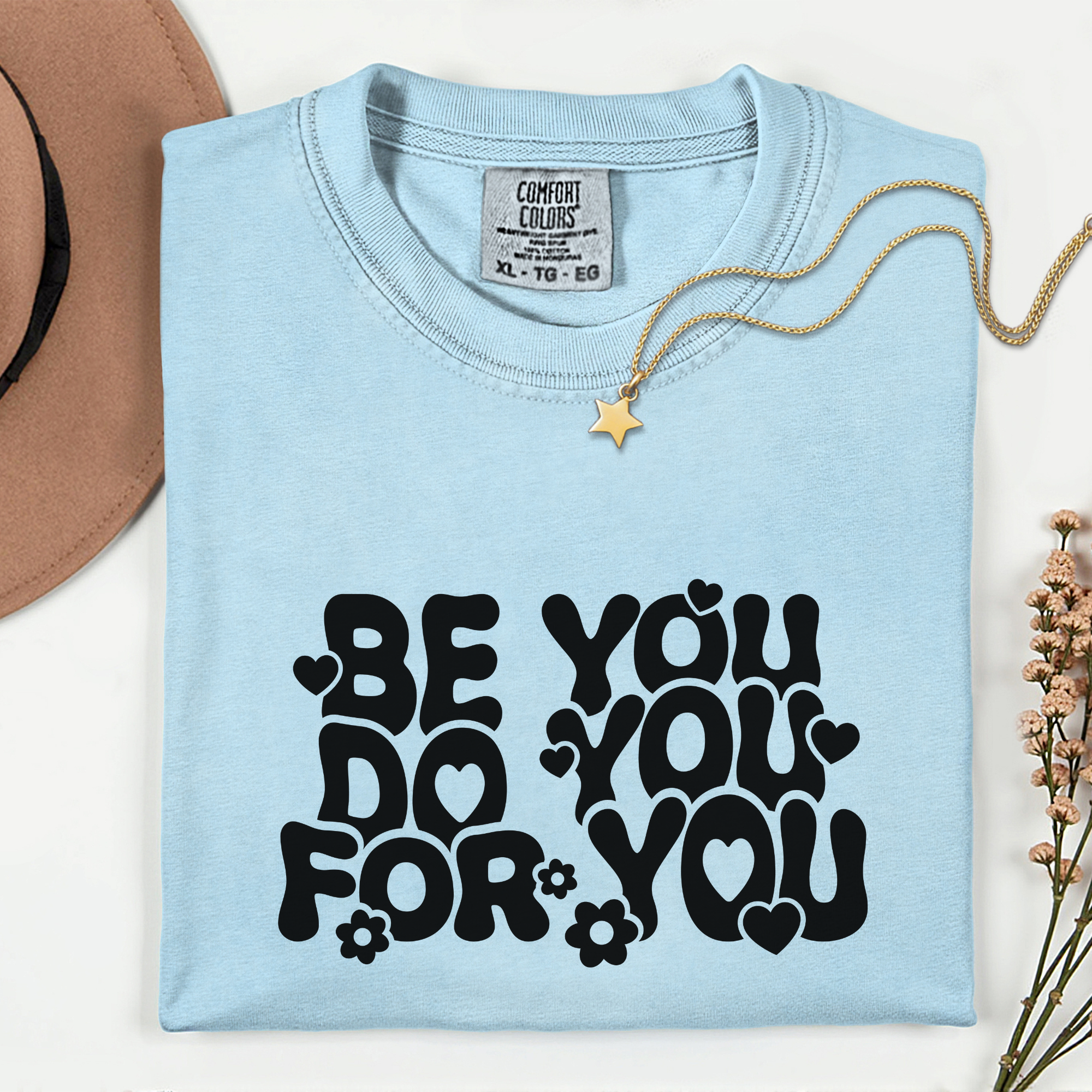 Be You, Do You Unisex Garment-Dyed T-Shirt