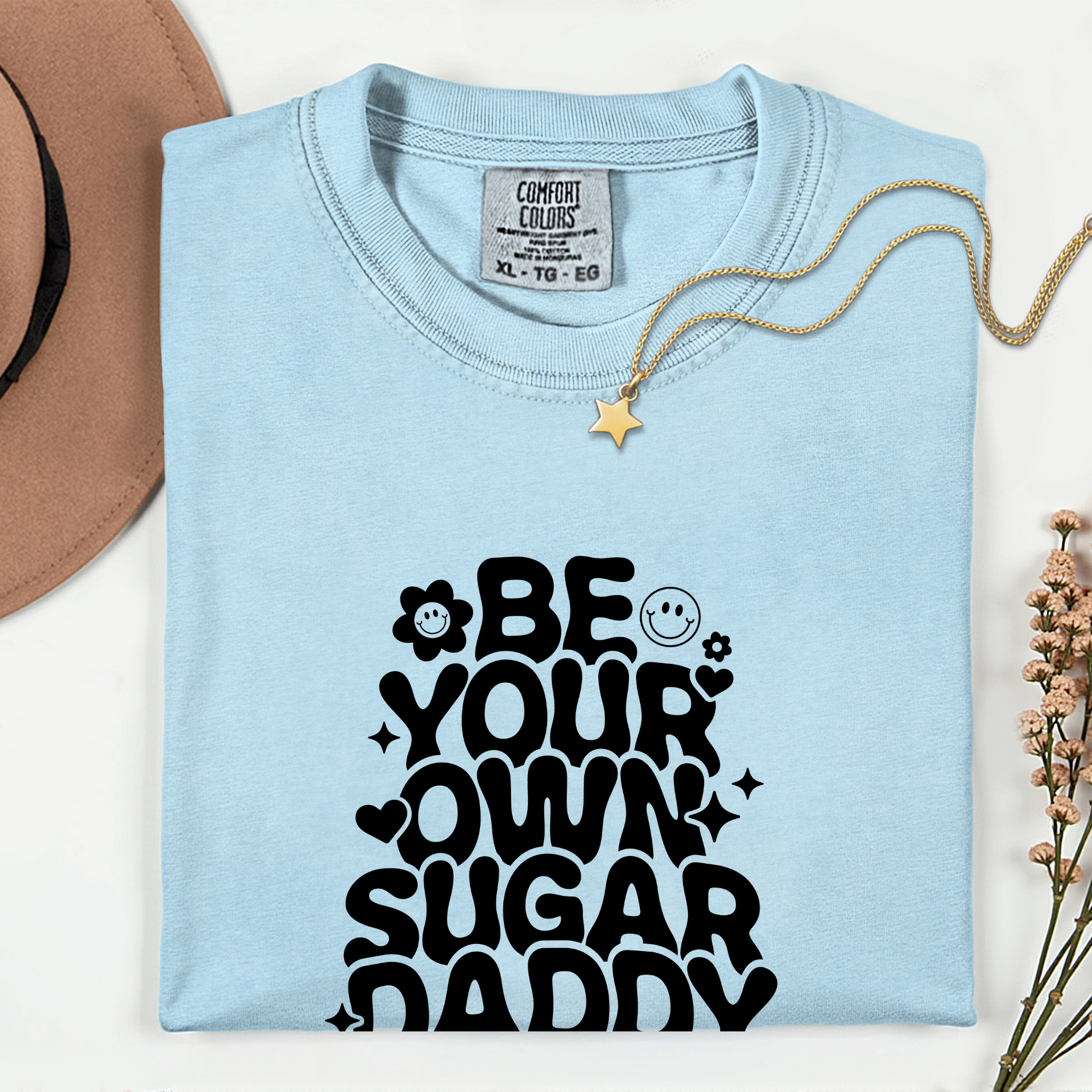 Be Your Own Sugar Daddy T-Shirt
