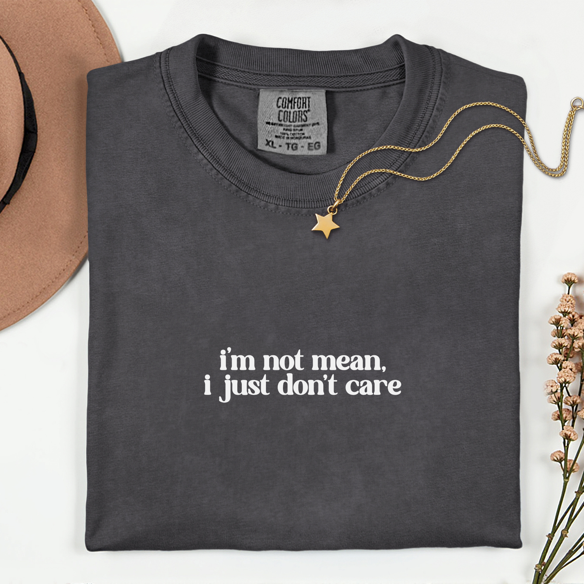 Sassy Statement T-Shirt: 'I'm Not Mean, I Just Don't Care'